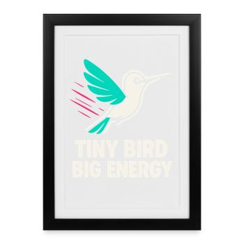 Drôle Colibri Mem Petit Oiseau Grande Énergie - Affiche encadrée (27 × 37 cm) - noir - Devant