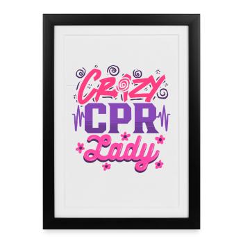 CPR Instructor Resuscitation Crazy CPR Lady - Framed poster (27 × 37 cm) - black - Front