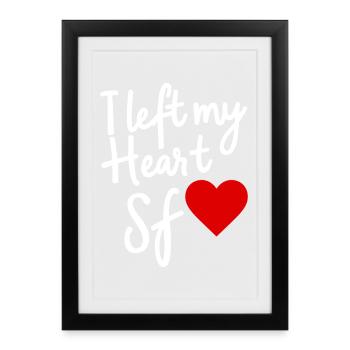 I Left my Heart San Francisco Love - Framed poster (27 × 37 cm) - black - Front