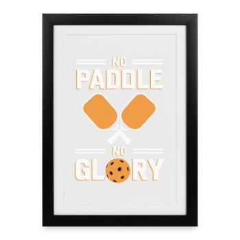 Pickleball Weisehit Pas de pagaie Pas de gloire - Affiche encadrée (27 × 37 cm) - noir - Devant
