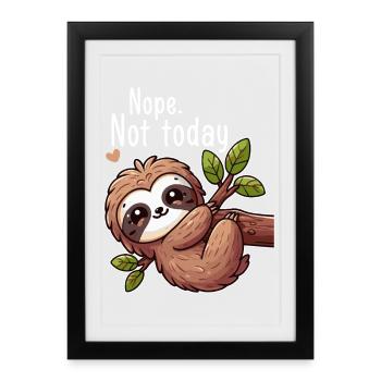 Sloth Lazy Day Nope Not Today - Affiche encadrée (27 × 37 cm) - noir - Devant