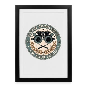 Optometrist Vision Problems I'm Ophthalmologist - Framed poster (27 × 37 cm) - black - Front