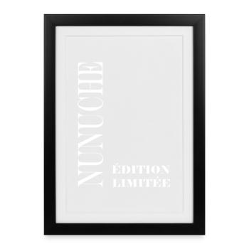  Edition Limitee Nunuche  - Affiche encadrée (27 × 37 cm) - noir - Devant