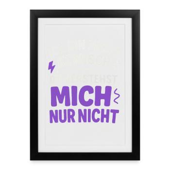 I'm not funny You just don't understand me - Framed poster (27 × 37 cm) - black - Front