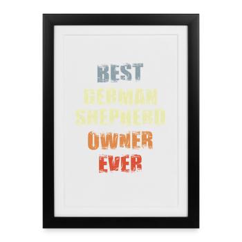 Meilleur propriétaire de berger allemand de tous les temps - Affiche encadrée (27 × 37 cm) - noir - Devant