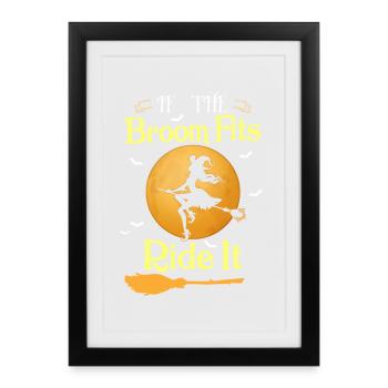 If the Broom Fits Ride It Witch Halloween Shirt - Framed poster (27 × 37 cm) - black - Front