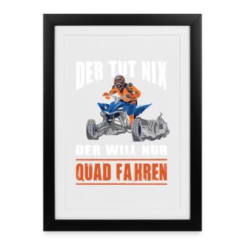 Il ne fait rien, il veut juste conduire un quad, un quad - Affiche encadrée (27 × 37 cm) - noir - Devant