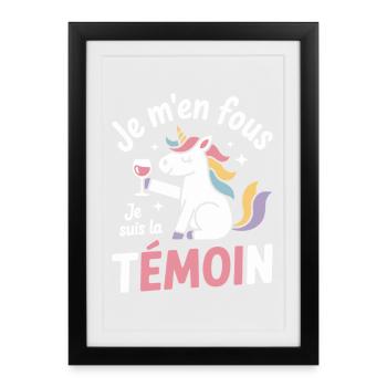Je m’en fous je suis la témoin humour EVJF licorne - Affiche encadrée (27 × 37 cm) - noir - Devant