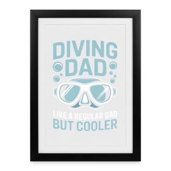 Diving Saying Dad Funny Diving Gift - Framed poster (27 × 37 cm) - black - Front