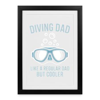 Diving Saying Dad Funny Diving Gift - Framed poster (27 × 37 cm) - black - Front
