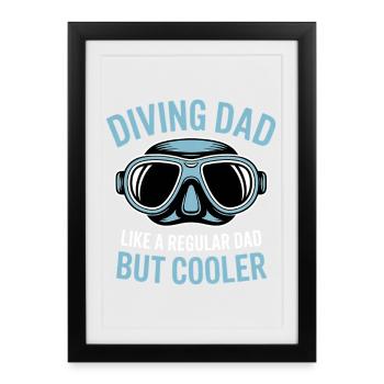 Diving Saying Dad Funny Diving Gift - Framed poster (27 × 37 cm) - black - Front
