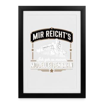 I've had enough. I'm going to my model railway. - Framed poster (27 × 37 cm) - black - Front
