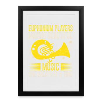 Euphonium Making Beautiful Music Baritone Marching - Framed poster (27 × 37 cm) - black - Front