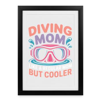 Diving Saying Mom Funny Diving Gift - Framed poster (27 × 37 cm) - black - Front