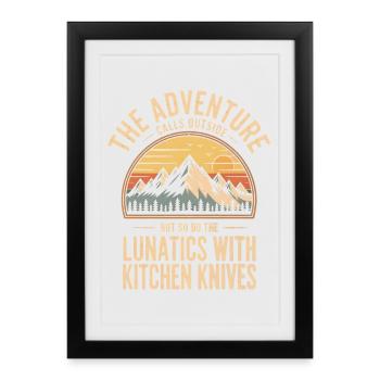 L’aventure appelle à l’extérieur : des fous avec des couteaux de cuisine - Affiche encadrée (27 × 37 cm) - noir - Devant