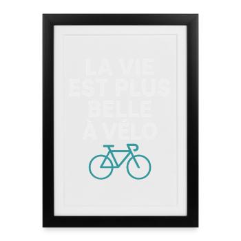 La Vie Est Plus Belle à Vélo Cyclisme Humour - Affiche encadrée (27 × 37 cm) - noir - Devant