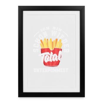 Totally underpommest encore une fois – blague sur les frites - Affiche encadrée (27 × 37 cm) - noir - Devant