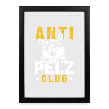 Protection des animaux CLUB ANTI FOURRURE Anti Fourrure Drôle - Affiche encadrée (27 × 37 cm) - noir - Devant