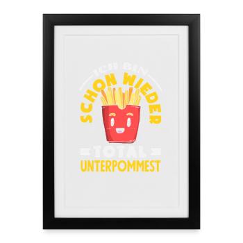 Totally underpommest again – French fries joke - Framed poster (27 × 37 cm) - black - Front