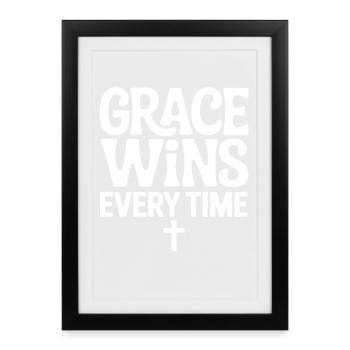 Jesus Christian Faith Grace Wins Every Time - Framed poster (27 × 37 cm) - black - Front