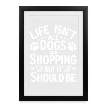 Shopping Saying Dogs Funny Shopping Gift - Framed poster (27 × 37 cm) - black - Front