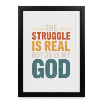 The Struggle Is Real God Tee - Framed poster (27 × 37 cm) - black - Front