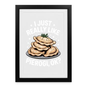 Pierogi Saying Polish Funny Pierogi Gift - Framed poster (27 × 37 cm) - black - Front