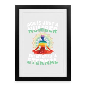 Age Is Just A Number But My Spirit Is Eternal - Framed poster (27 × 37 cm) - black - Front