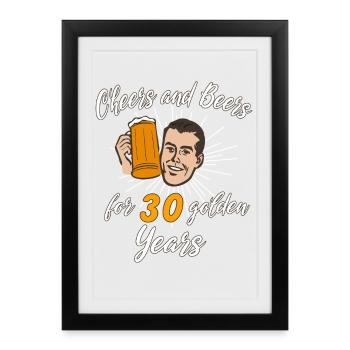 Cheers and Beer for 30 golden Years - Gerahmtes Poster (27 × 37 cm) - Schwarz - Vorne
