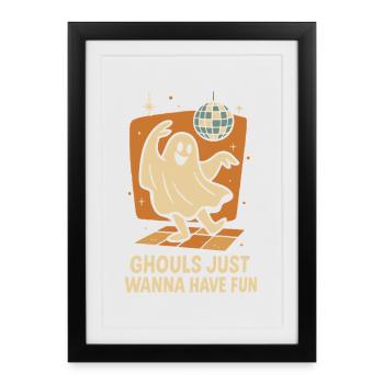 Ghouls Just Wanna Have Fun Halloween Costume - Framed poster (27 × 37 cm) - black - Front