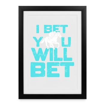 Je parie que vous parierez sur l’humour des courses de chevaux pour les joueurs - Affiche encadrée (27 × 37 cm) - noir - Devant