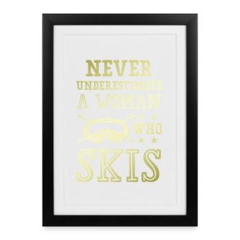 Ne sous-estimez pas une skieuse - Affiche encadrée (27 × 37 cm) - noir - Devant