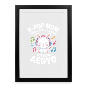 K-Pop Mom Funny Korea Music Aegyo - Framed poster (27 × 37 cm) - black - Front