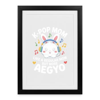 K-Pop Mom Funny Korea Music Aegyo - Framed poster (27 × 37 cm) - black - Front