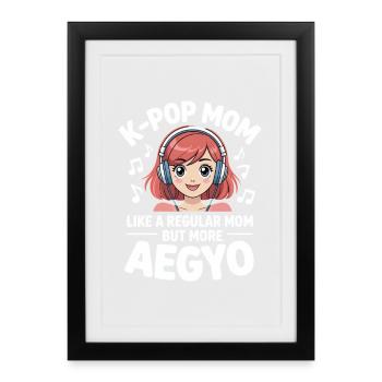 K-Pop Mom Funny Korea Music Aegyo - Framed poster (27 × 37 cm) - black - Front