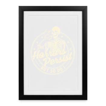 The Horrors Persist But So Do I Coffee - Framed poster (27 × 37 cm) - black - Front