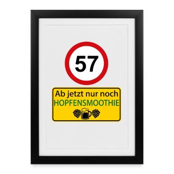 57 Ab jetzt nur noch Hopfensmoothie - Gerahmtes Poster (27 × 37 cm) - Schwarz - Vorne