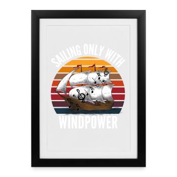 SAILING ONLY WITH WINDPOWER - Framed poster (27 × 37 cm) - black - Front