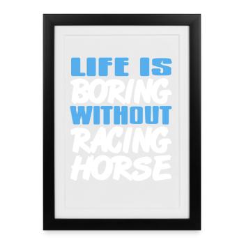 Boredom Ends When There's Horse Racing Fun - Framed poster (27 × 37 cm) - black - Front