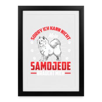 Samoyed Needs Me Sled Dog - Framed poster (27 × 37 cm) - black - Front