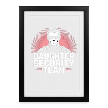 Daughter Security Team – Father Bodyguard - Framed poster (27 × 37 cm) - black - Front