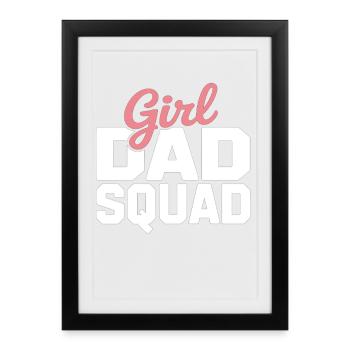 Girl Dad Squad - Chemise Père Fille Look Ras du Cou - Affiche encadrée (27 × 37 cm) - noir - Devant