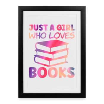 Just a girl who loves books - Framed poster (27 × 37 cm) - black - Front