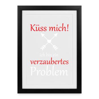 Kiss me, I'm an enchanted problem - Framed poster (27 × 37 cm) - black - Front