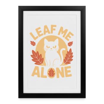 Cat Autumn Funny Leave Me Alone - Framed poster (27 × 37 cm) - black - Front