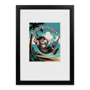 No Ship No Problem - Framed poster (27 × 37 cm) - black - Front