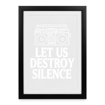 Détruisons le silence Fans de musique drôle et forte - Affiche encadrée (27 × 37 cm) - noir - Devant