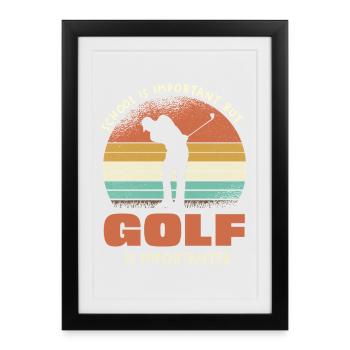 Golf is more important - Framed poster (27 × 37 cm) - black - Front