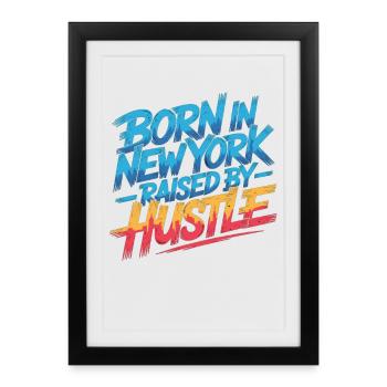 Born in New York – Hustle Streetstyle - Framed poster (27 × 37 cm) - black - Front