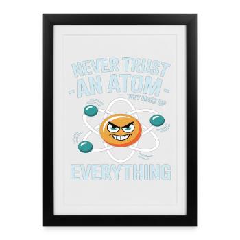 Chemise amusante de physique – Ne faites pas confiance à un dicton atomique - Affiche encadrée (27 × 37 cm) - noir - Devant